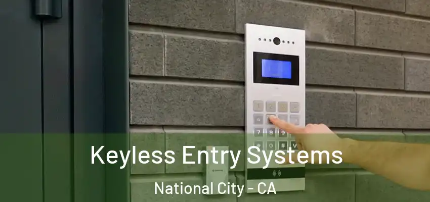  Keyless Entry Systems National City - CA