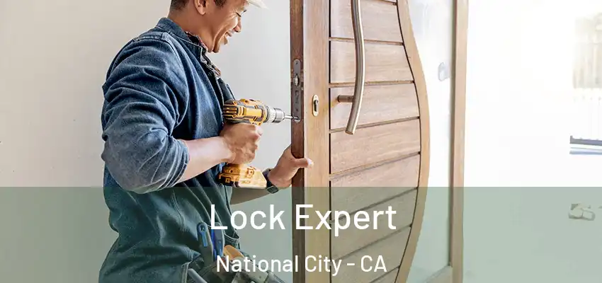  Lock Expert National City - CA