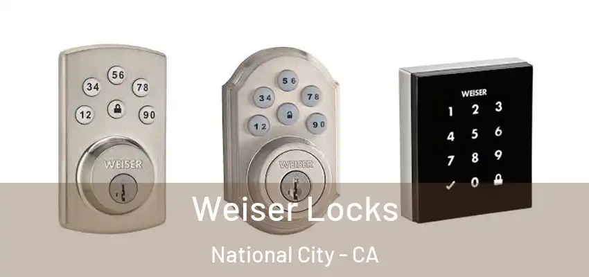  Weiser Locks National City - CA